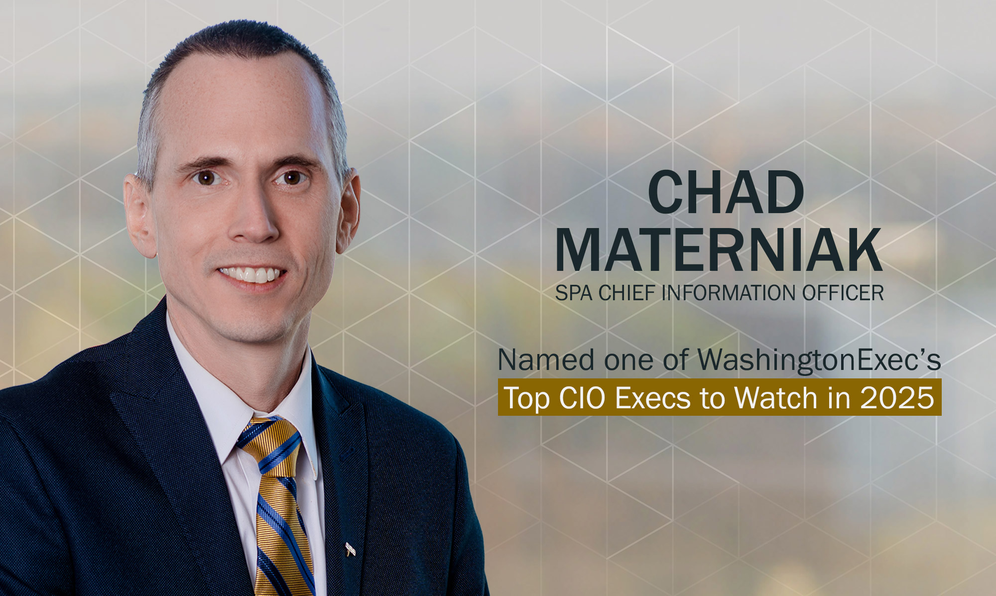 WashingtonExec Names SPA’s Chad Materniak a Top CIO to Watch in 2025