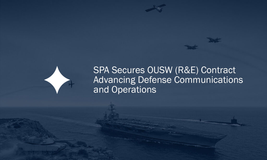 SPA Secures OUSW (R&E) Contract Advancing Defense Communications and Operations
