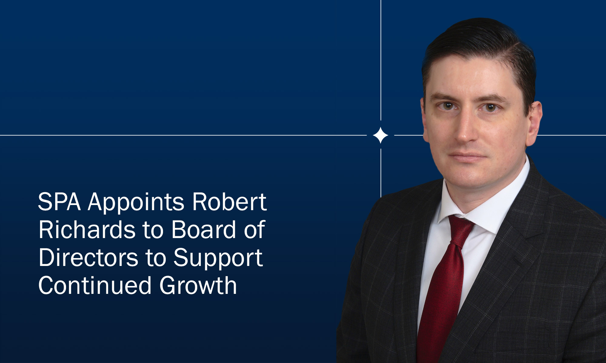 SPA Appoints Robert Richards to Board of Directors to Support Continued Growth