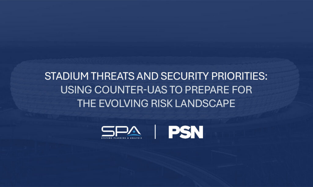 Stadium Threats and Security Priorities: Preparing fo the Evolving Risk Landscape