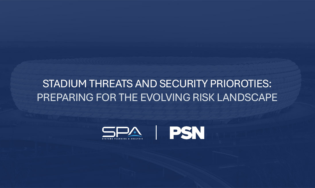 Stadium Threats and Security Priorities: Preparing fo the Evolving Risk Landscape